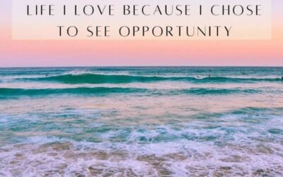 Choose to See Opportunity